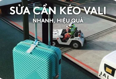 SỬA VALI: THAY CẦN KÉO, BÁNH XE, KHÓA KÉO TẠI TP.HCM
